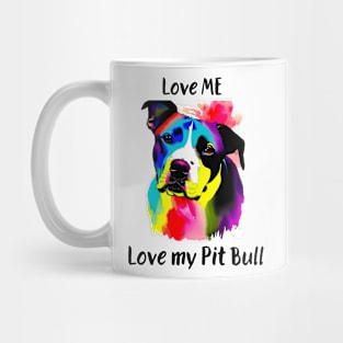 love me love my pit bull Mug